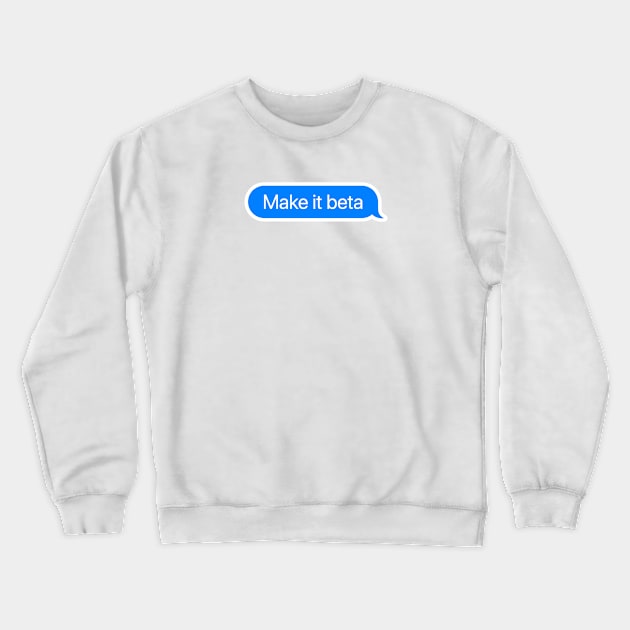 Apple Make it Beta WWDC 2021 Crewneck Sweatshirt by Apple